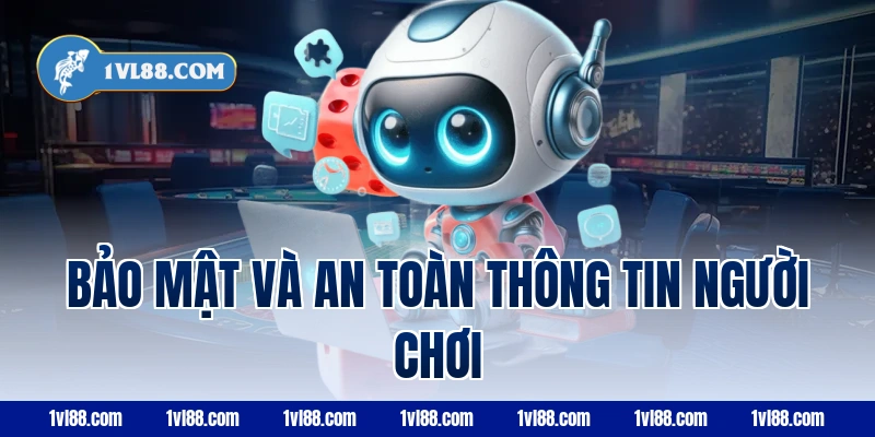Bảo mật và an toàn thông tin người chơi