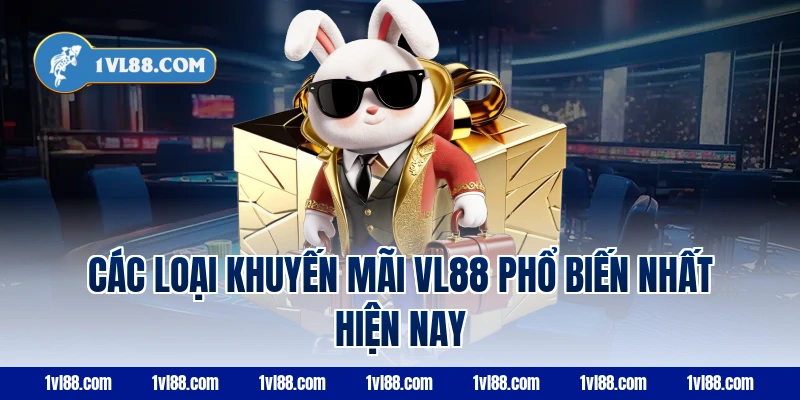 Các loại khuyến mãi VL88 phổ biến nhất hiện nay