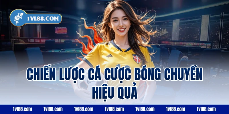 Chiến lược cá cược bóng chuyền hiệu quả