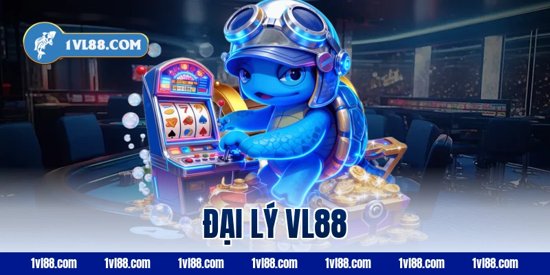 đại lý vl88