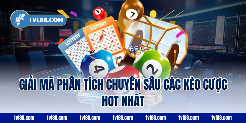 Giải Mã Phân Tích Chuyên Sâu Các Kèo Cược Hot Nhất