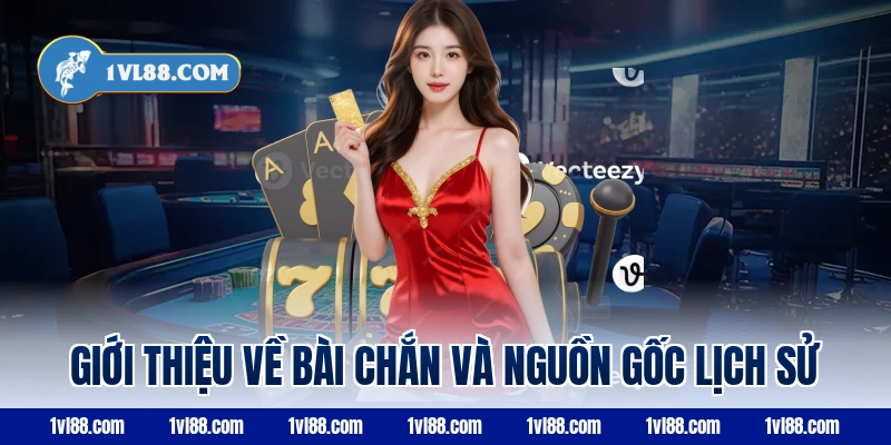 Giới thiệu về bài chắn và nguồn gốc lịch sử