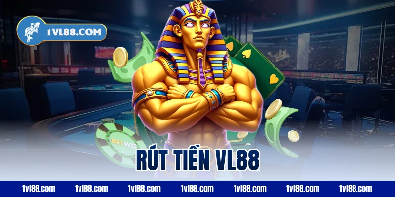 rút tiền vl88